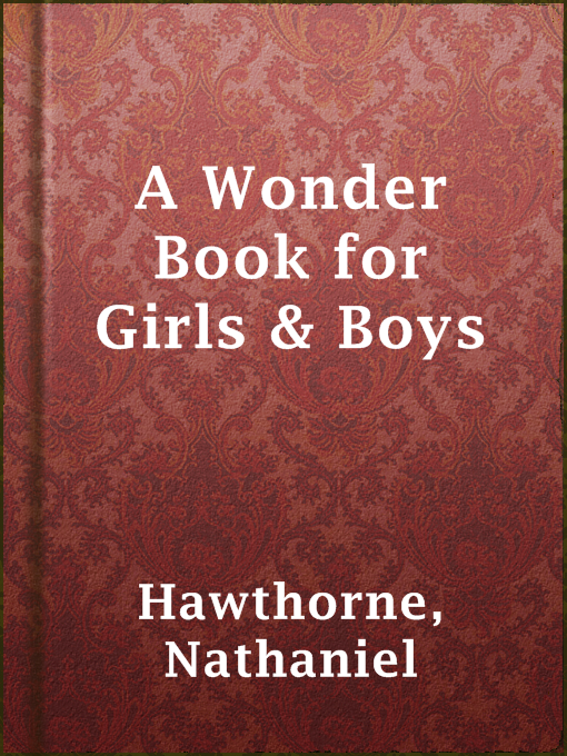 Title details for A Wonder Book for Girls & Boys by Nathaniel Hawthorne - Wait list